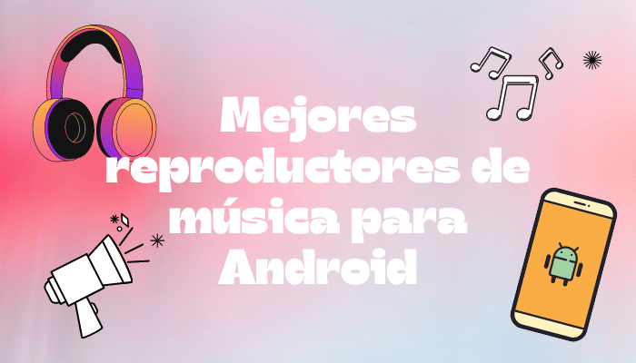 reproductores de música para Android